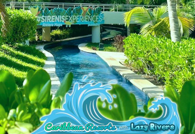 best caribbean resorts with lazy rivers grand sirenis riviera maya resort & spa mexico