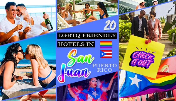 top-rated lgbtq-friendly hotels in san juan puerto rico caribbean travel tips