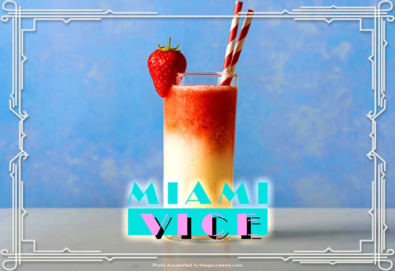 miami vice top cocktations to consume