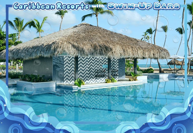 top-notch caribbean resorts with swim-up bars finest punta cana by the excellence collection dominican republic