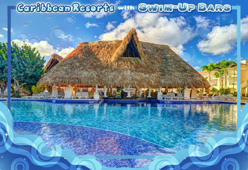 best caribbean resorts with swim-up bars royalton splash punta cana dominican republic