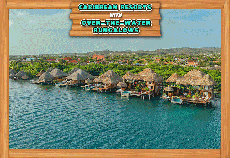 nicest caribbean resorts with over-the-water bungalows aruba ocean villas