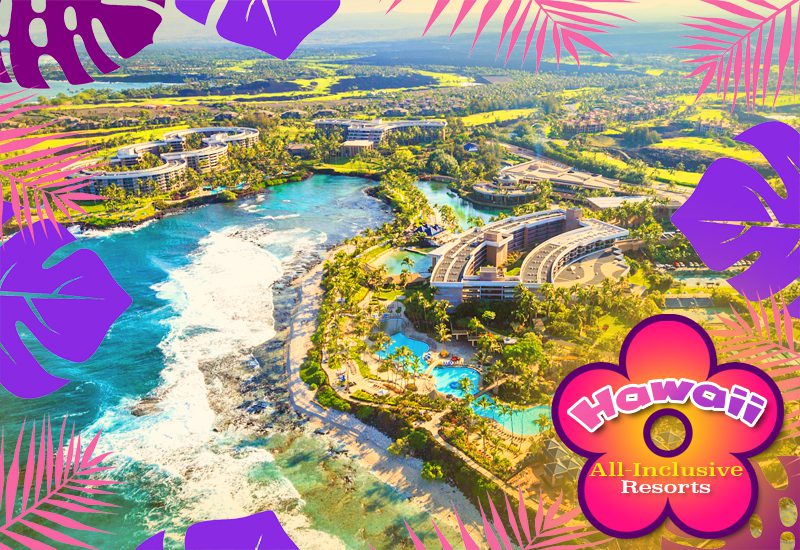 nicest hawaii all-inclusive resorts hilton waikoloa village exotic escape tips