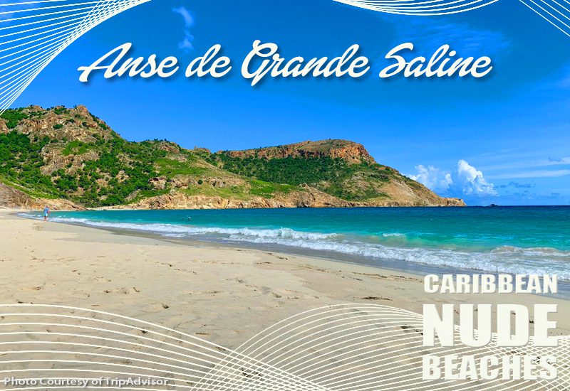 finest caribbean nude beaches anse de grande saline st barthelemy