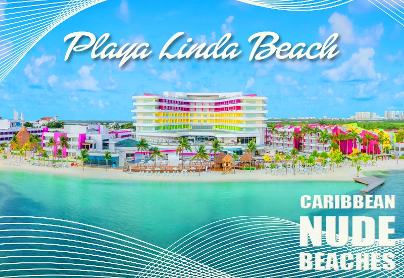 top caribbean nude beaches playa linda beach at temptation cancun resort mexico topless travel tips