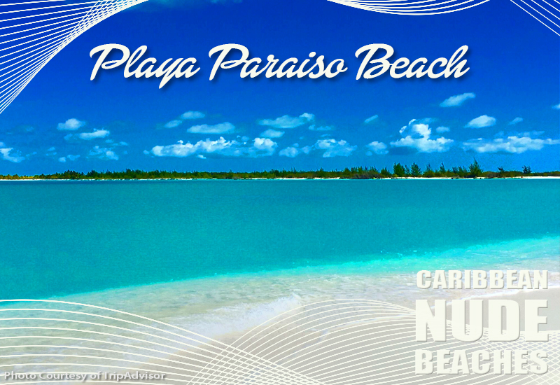 best caribbean nude beaches playa paraiso beach cuba clothing-optional vacation ideas
