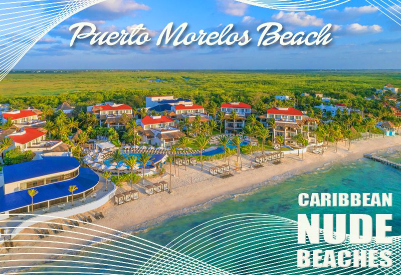 greatest caribbean nude beaches puerto morelos beach at desire riviera maya pearl resort mexico couples-only vacation suggestions