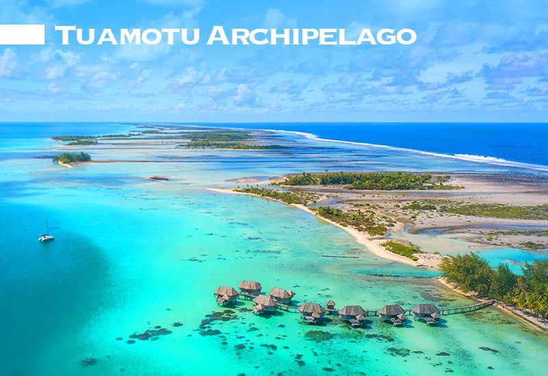 french polynesia tuamotu archipelago exotic escape ideas