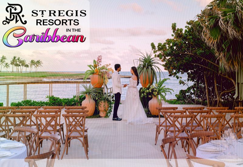top-notch st regis resorts in the caribbean am i able to get married at these destinations